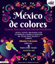 México de Colores: Cuarto Encuentro de Danza Folclórica