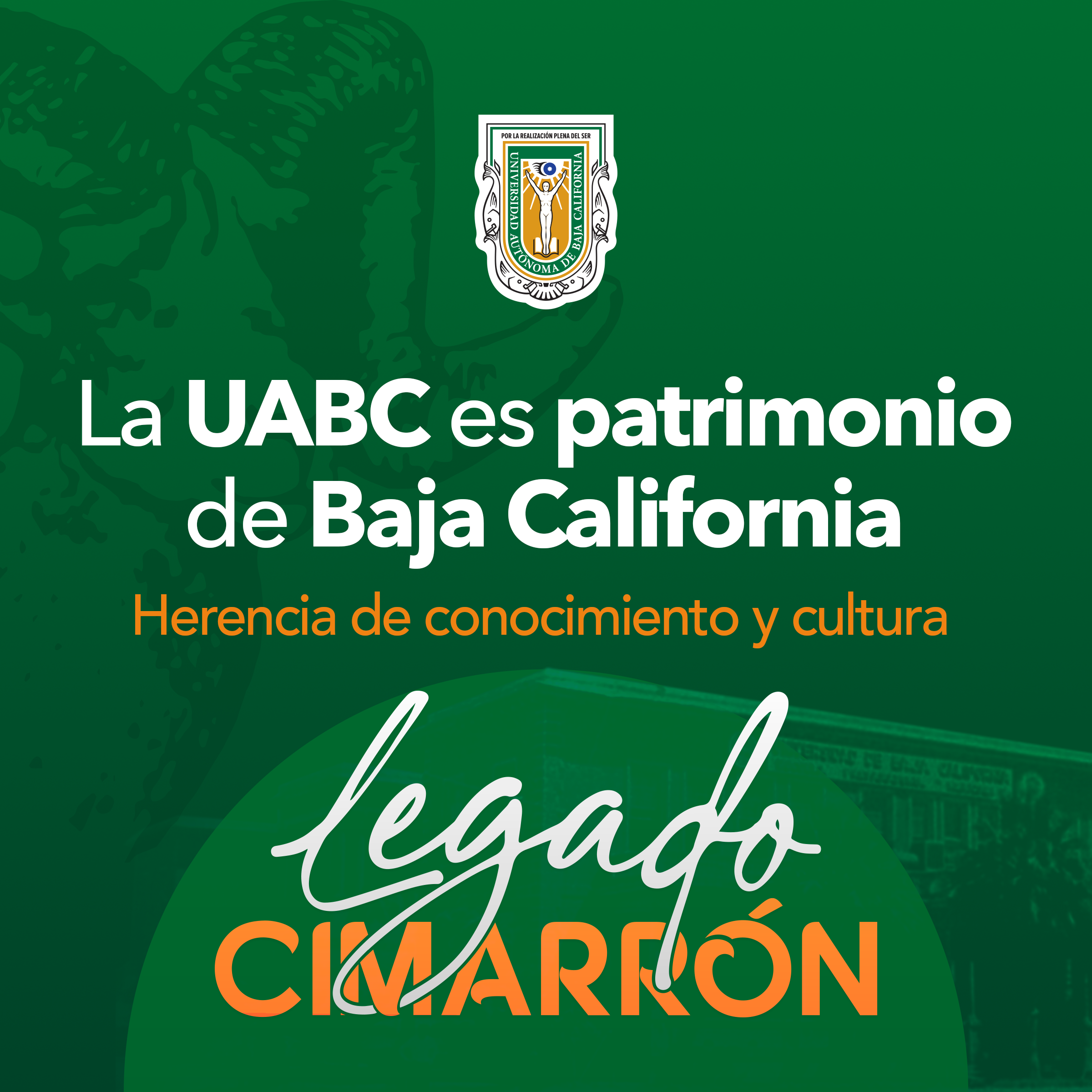 La UABC es patrimodio de Baja California, Legado Cimarrón